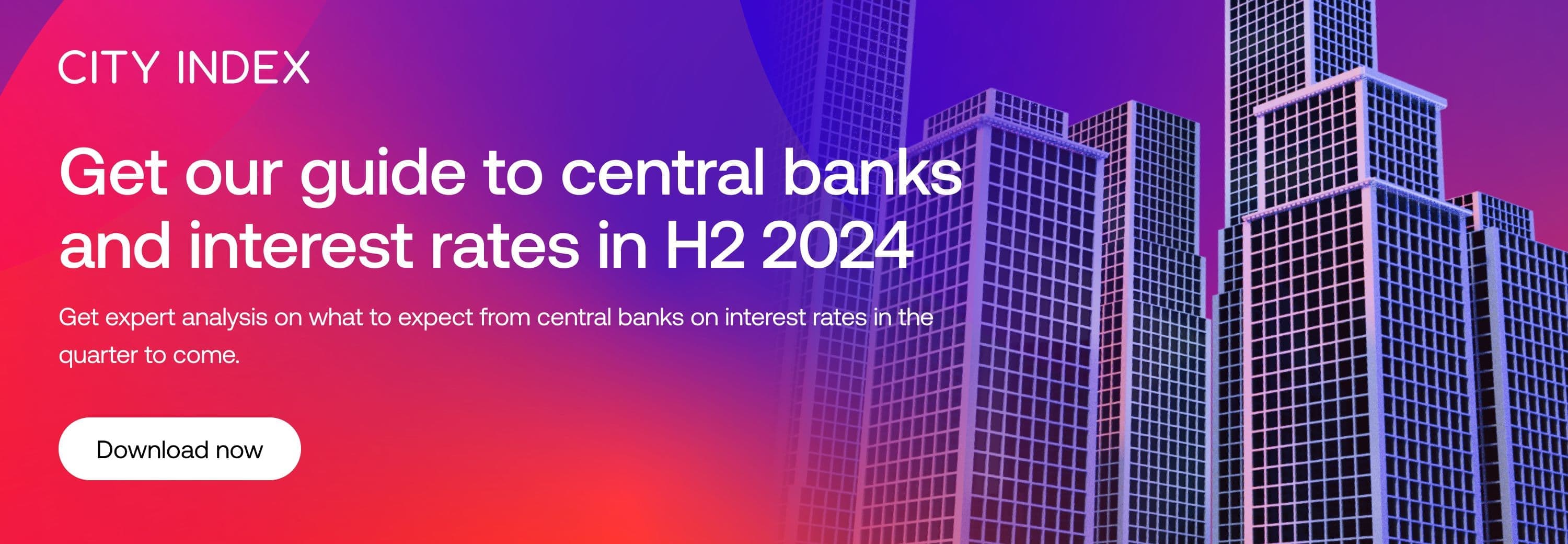 Get our guide to central banks and interest rates in H2 2024
